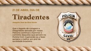 Dia do Patrono da Polícia Civil: Homenagem ao legado de Tiradentes